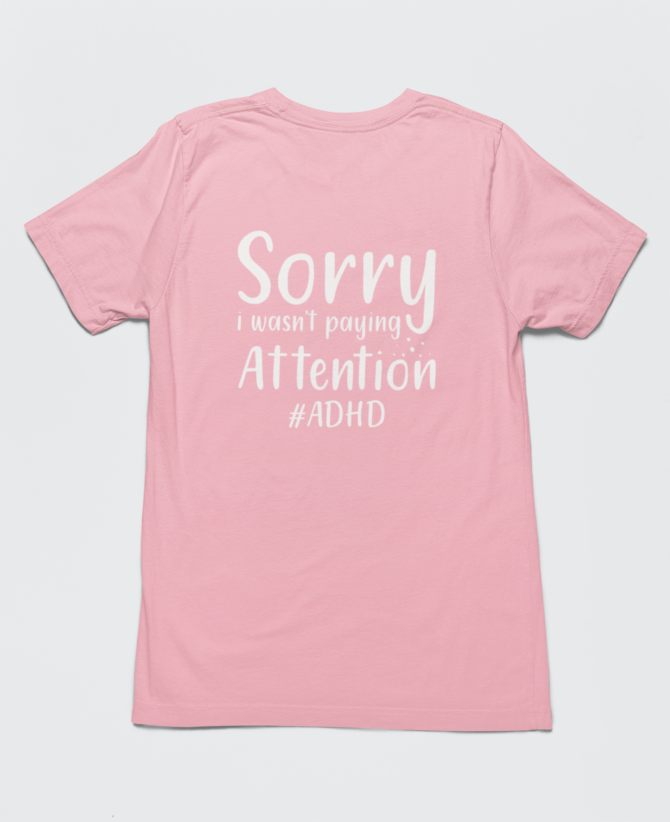 Sorry I wasn't Paying Attention ADHD T Shirt For Men