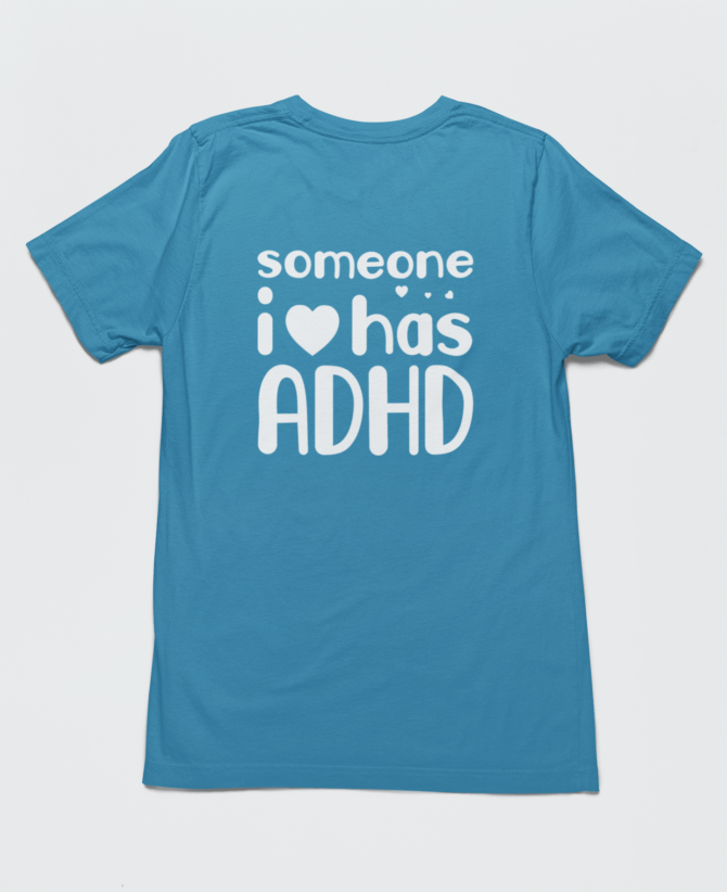 Someone I love Has Adhd T Shirt For Men