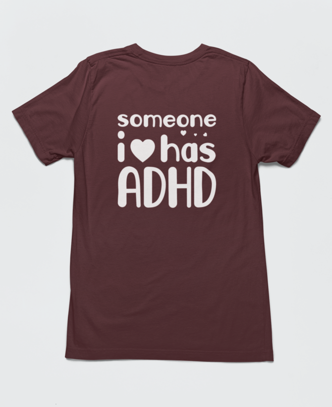 Someone I love Has Adhd T Shirt For Men