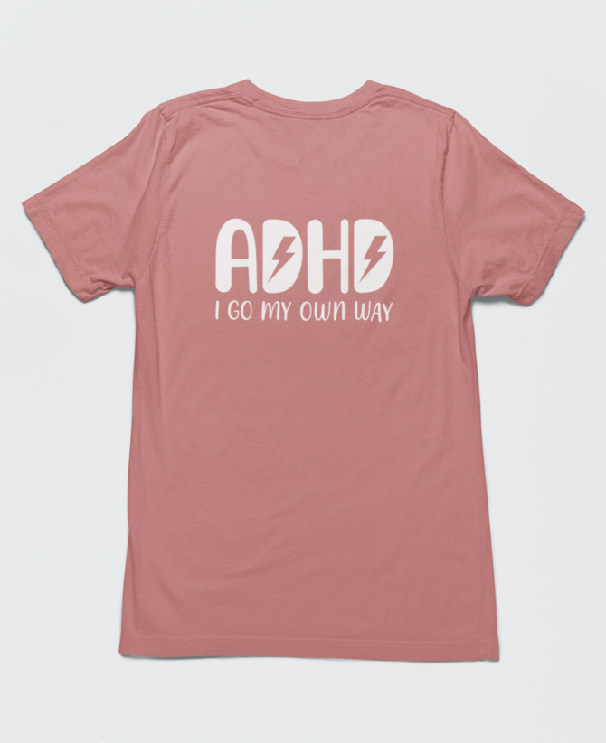 ADHD I Go My Own Way T Shirt For Men