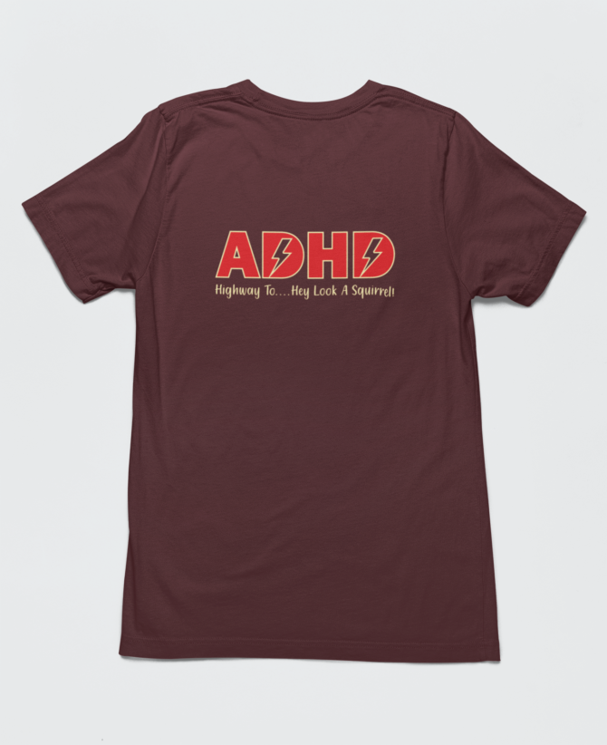 ADHD Highway To Hey Look a Squirrel T Shirt For Men