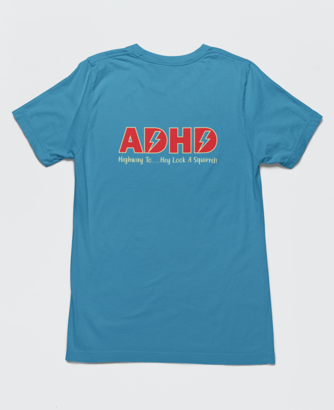 ADHD Highway To Hey Look a Squirrel T Shirt For Men