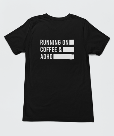 Running On Coffee & ADHD T Shirt For Men