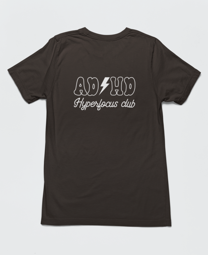 ADHD Hyperfocus Club T Shirt For Men