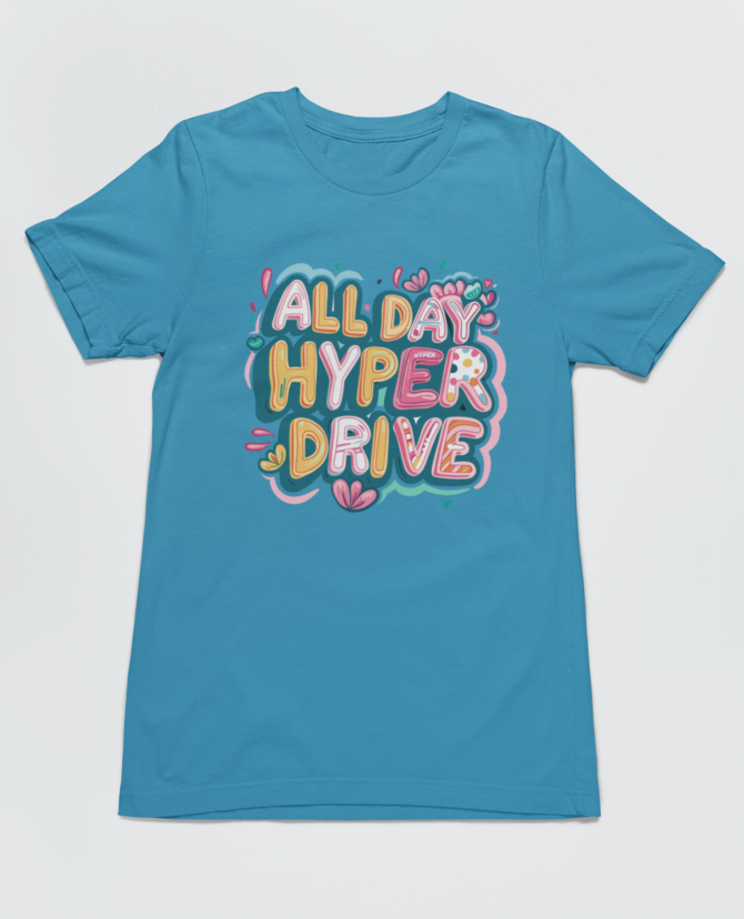 All Day Hyper Drive ADHD T Shirt For Men