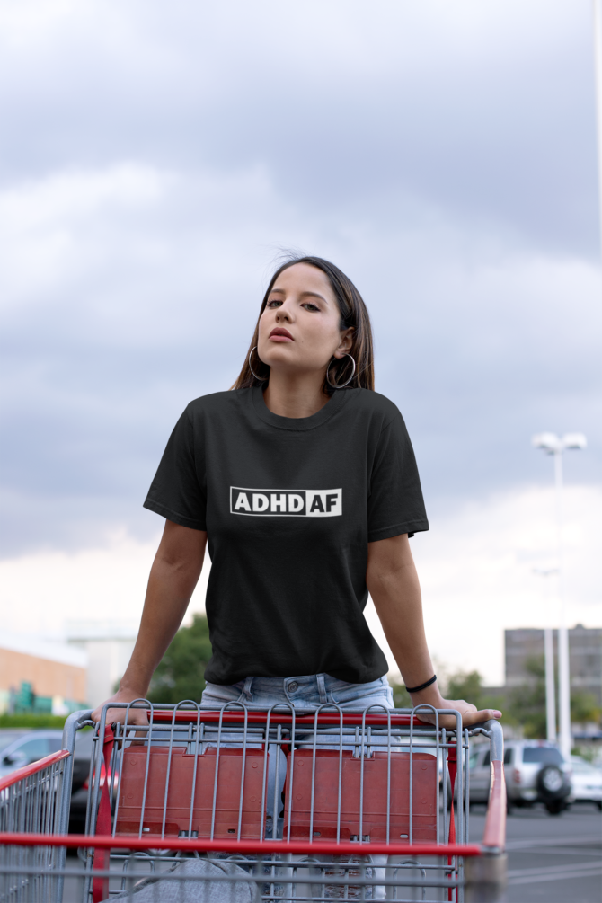 ADHD AF T Shirt For Women