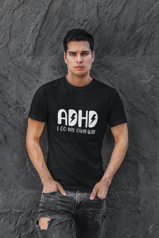 ADHD I Go My Own Way T Shirt For Men