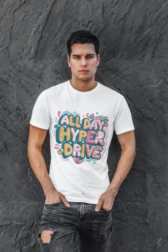 All Day Hyper Drive ADHD T Shirt For Men