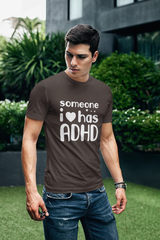 Someone I love Has Adhd T Shirt For Men