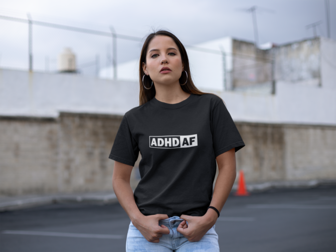 ADHD AF T Shirt For Women